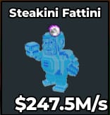 1 item; Steakini Fattini 247.5M/s Diamond