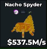 1 item; Nacho spyder 537.5M/s Gold