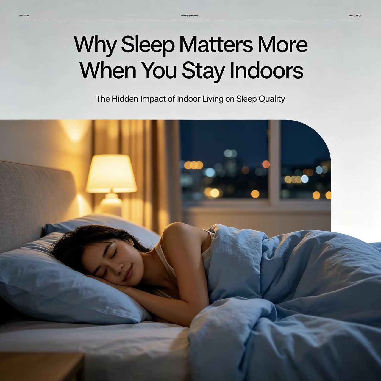 Why Sleep Matters More When You Stay Indoors
