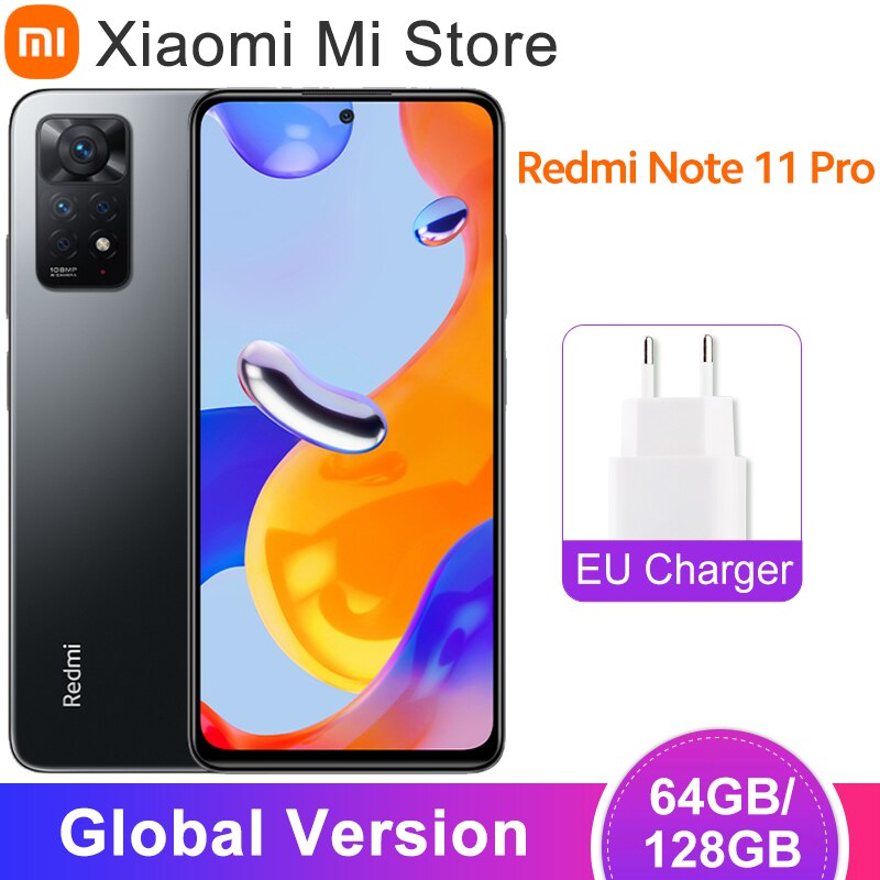 Version globale Redmi Note 11 Pro Téléphone Portable 64GB/128 GO MTK Helio G96 108MP Quad Caméra 120Hz 67W Turbo Charge NFC