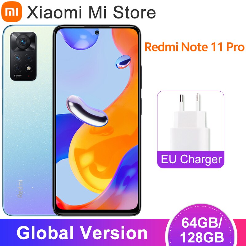 Xiaomi – Smartphone Redmi Note 11 Pro, Version globale, 64/128 go, MTK Helio G96 Octa Core, écran 120Hz, charge rapide 67W, caméra 108mp